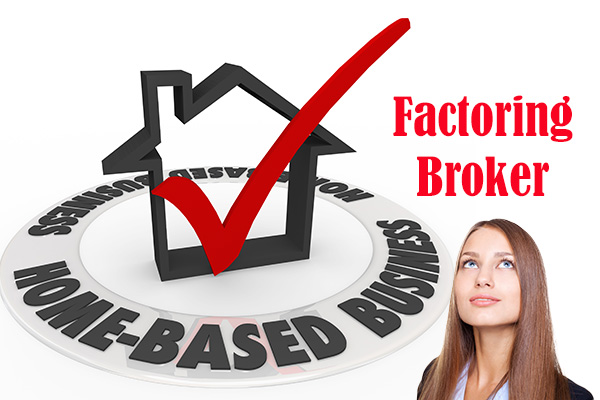 Factoring Broker as Home Based Buinsss Opportunity